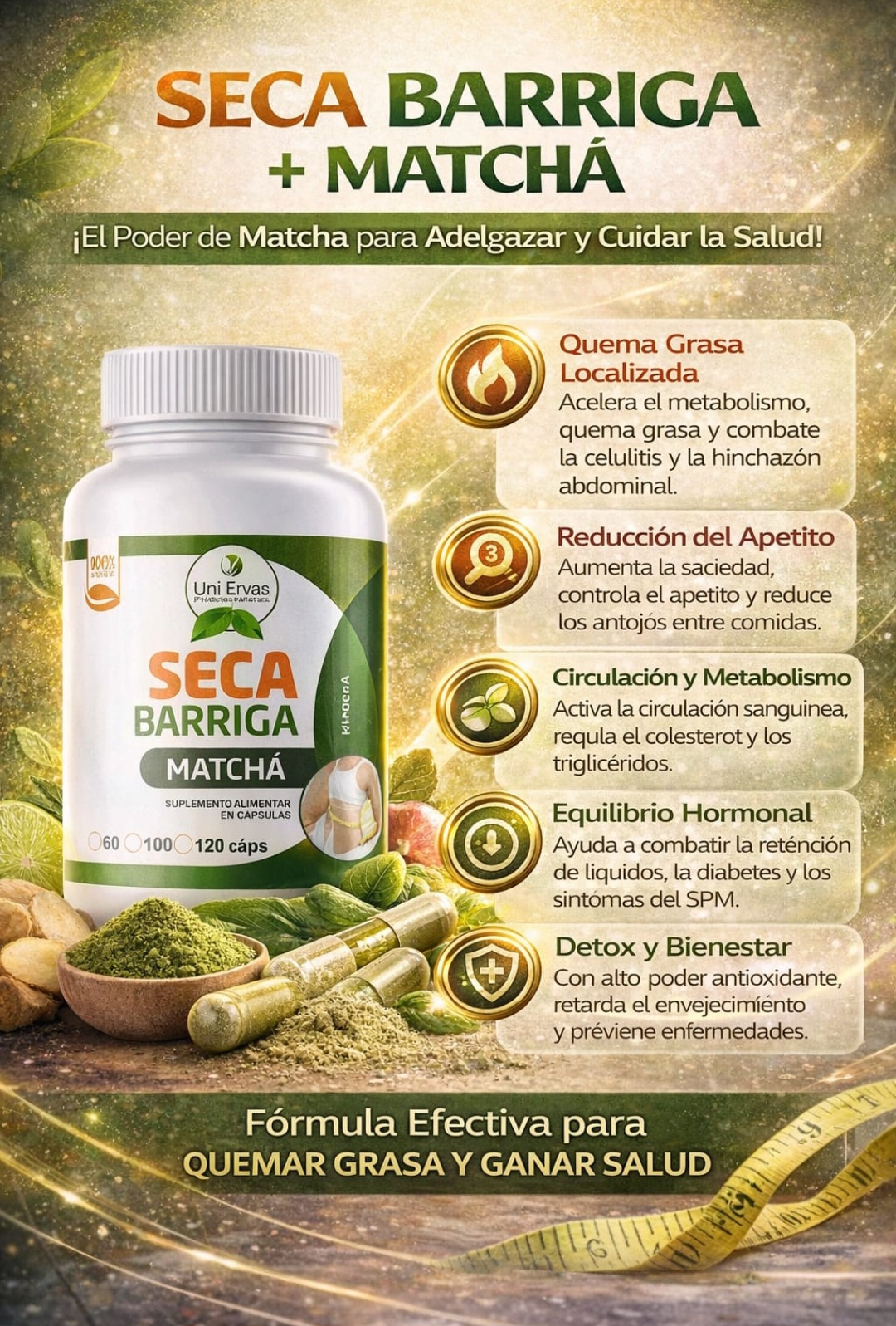 SECA BARRIGA + MATCHA